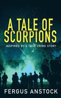 bokomslag A Tale Of Scorpions