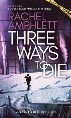 Three Ways to Die 1