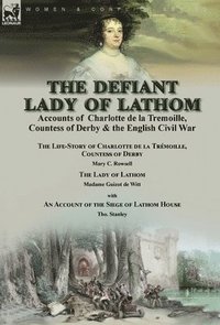 bokomslag The Defiant Lady of Lathom