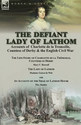 The Defiant Lady of Lathom 1