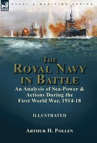 bokomslag The Royal Navy in Battle