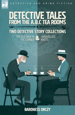 bokomslag Detective Tales from the A.B.C Tea-Rooms-Two Detective Story Collections