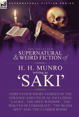 bokomslag Collected Supernatural and Weird Fiction of H. H. Munro (Saki)