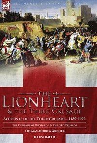 bokomslag The Lionheart & the Third Crusade