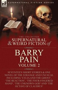bokomslag The Collected Supernatural and Weird Fiction of Barry Pain-Volume 2