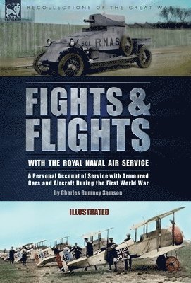bokomslag Fights & Flights with the Royal Naval Air Service
