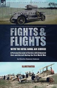 bokomslag Fights & Flights with the Royal Naval Air Service