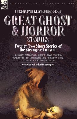 The Fourth Leonaur Book of Great Ghost and Horror Stories 1