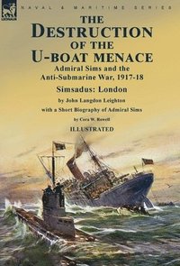 bokomslag The Destruction of the U-Boat Menace