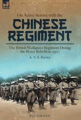 On Active Service with the Chinese Regiment 1