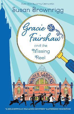 Gracie Fairshaw and The Missing Reel 1