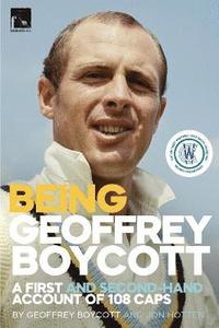 bokomslag Being Geoffrey Boycott