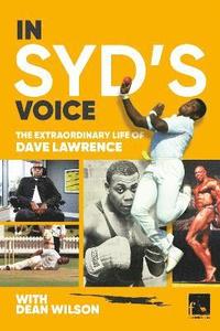 bokomslag In Syd's Voice The Extraordinary Life of Dave Lawrence