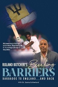 bokomslag Breaking Barriers Barbados to England and Back