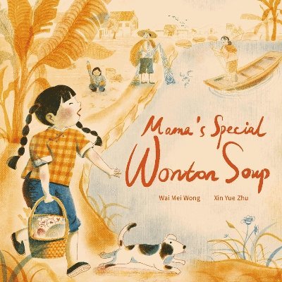 Wai Mei Wong - Mama's Special Wonton Soup, Häftad