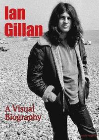 bokomslag Ian Gillan A Visual Biography