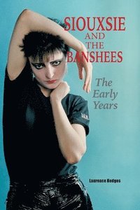 bokomslag Siouxsie and the Banshees - The Early Years