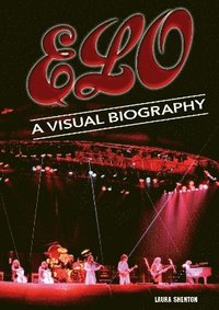 bokomslag Electric Light Orchestra A Visual Biography