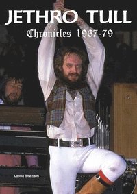 bokomslag Jethro Tull Chronicles 1967-79