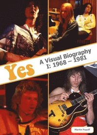 bokomslag Yes: A Visual Biography I: 1968  1981