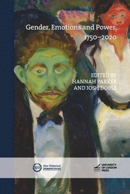 bokomslag Gender, Emotions and Power, 1750-2020