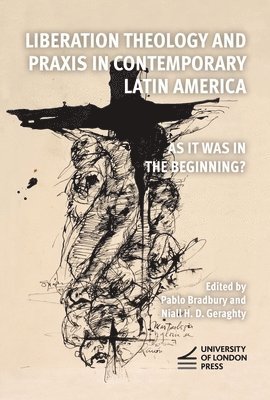 Liberation Theology and Praxis in Contemporary Latin America 1