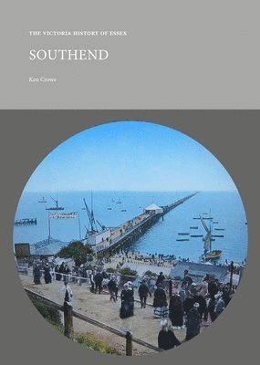 The Victoria History of Essex: Southend 1