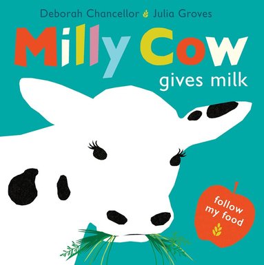 Deborah Chancellor - Milly Cow Gives Milk, Häftad