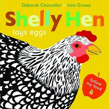 Deborah Chancellor - Shelly Hen Lays Eggs, Häftad