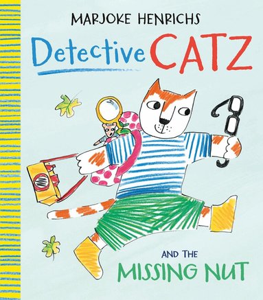Marjoke Henrichs - Detective Catz and the Missing Nut, Inbunden