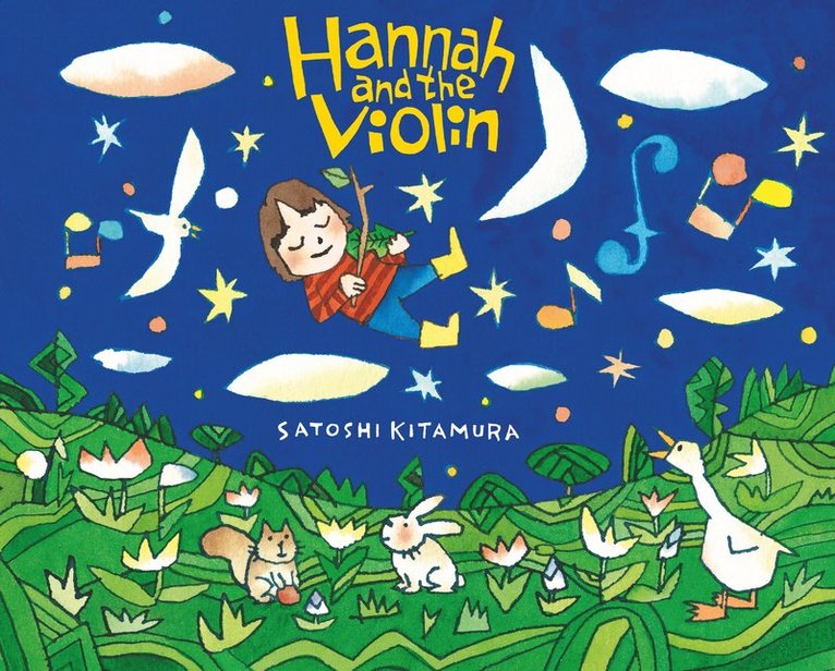 Satoshi Kitamura - Hannah and the Violin, Inbunden