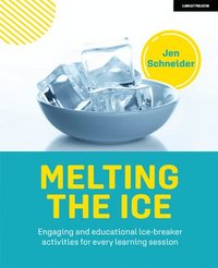 bokomslag Melting the ice: Engaging and educational ice-breaker activities for every learning session