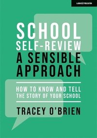 bokomslag School self-review - a sensible approach: How to know and tell the story of your school