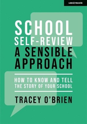 School self-review  a sensible approach: How to know and tell the story of your school 1