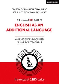bokomslag The researchED Guide to English as an Additional Language: An evidence-informed guide for teachers