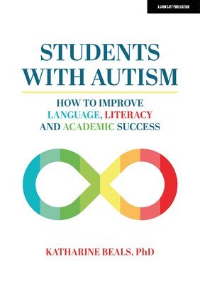 bokomslag Students with Autism: How to improve language, literacy and academic success