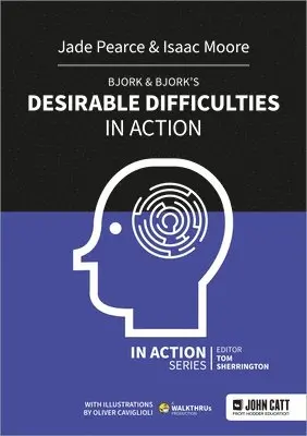 Isaac Moore, Jade Pearce - Bjork & Bjork’s Desirable Difficulties in Action, Häftad