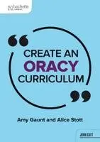 Amy Gaunt, Alice Stott - Create an Oracy Curriculum, Häftad. Tillgänglighet: Kommande