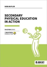 bokomslag Secondary Physical Education in Action
