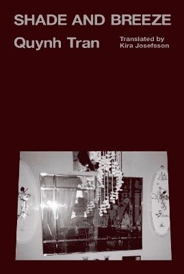 Quynh Tran - Shade and Breeze, Häftad