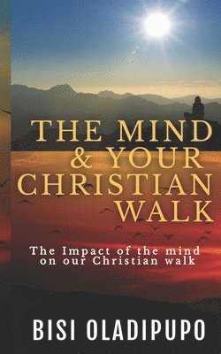 bokomslag The Mind and your Christian Walk