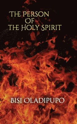 Bisi Oladipupo - Person of the Holy Spirit, Häftad