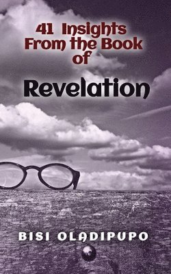 41 Insights From the Book of Revelation 1