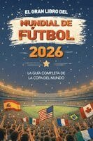 Bubbles Books - Gran Libro del Mundial de Fútbol 2026 La guía completa de la Copa del Mundo, Häftad
