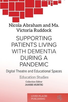 Nicola Abraham, Ma Victoria Ruddock, Ma. Victoria Ruddock, Janise Hurtig - Supporting patients living with dementia during a pandemic, Häftad