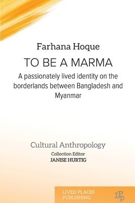 Farhana Hoque, Janise Hurtig - To be a Marma, Häftad