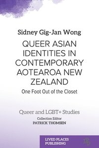 bokomslag Queer Asian Identities in Contemporary Aotearoa New Zealand