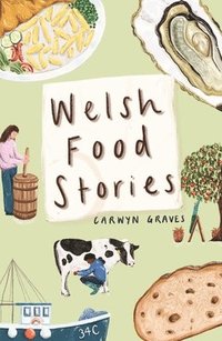 bokomslag Welsh Food Stories