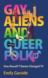 bokomslag Gay Aliens and Queer Folk