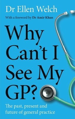 bokomslag Why Cant I See My GP?